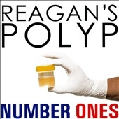 Reagan's Polyp/Number Ones[VEX3034]