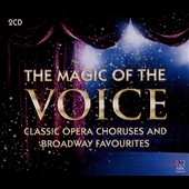 The Magic of the Voice: Classic Opera Chorus and Broadway Favourites