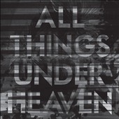 All Things Under Heaven
