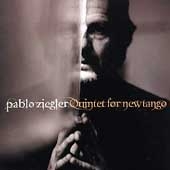 Pablo Ziegler/Quintet For New Tango