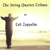 The String Quartet Tribute To Led Zeppelin Vol. 2