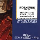 Corrette: Six Concertos for Organ / Concerto Rococo