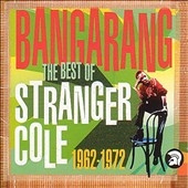 Bangarang: The Best Of Stranger Cole 1962-72