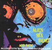 Alien Sex Fiend/ACID BATH