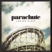 Parachute/Losing Sleep