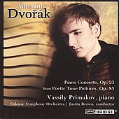 Dvorak: Piano Concerto Op.33, Poetic Tone Pictures Op.85 / Vassily Primakov, Justin Brown, Odense SO