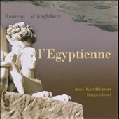 L'Egyptienne - Rameau, d'Anglebert / Assi Karttunen L'Egyptienne - Rameau, d'Anglebert / Assi Karttunen