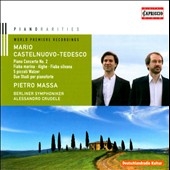 Castelnuovo-Tedesco: Piano Concerto No.2, Vitalba e Biancospino, etc