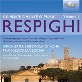 Respighi: Complete Orchestral Works Vol.3