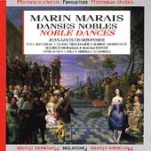 Marais: Danses Nobles / Jean-Louis Charbonnier, et al Marais: Danses Nobles / Jean-Louis Charbonnier, et al