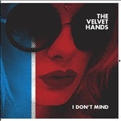 The Velvet Hands/I Don't Mindס[EA45026]