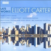 Elliott Carter: Late Works Elliott Carter: Late Works