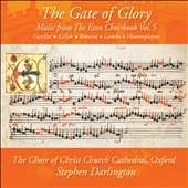 The Gate of Glory - Music from the Eton Choirbook, Vol. 5