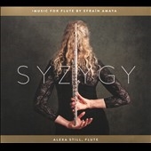 Syzygy: Music for Flute by Efrain Amaya Syzygy: Music for Flute by Efrain Amaya