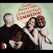 「コンメーディア! コンメーディア!」～16、17世紀の様々な楽しい音楽