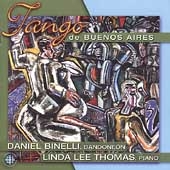 Tango de Buenos Aires / Daniel Binelli, Linda Lee Thomas Tango de Buenos Aires / Daniel Binelli, Linda Lee Thomas