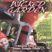 Wicked Garden : Tribute To Stone Temple Pilots