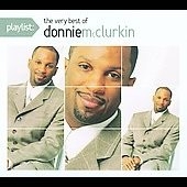 Playlist : The Very Best Of Donnie McClurkin Playlist : The Very Best Of Donnie McClurkin