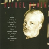 Michel Block - Scriabin, Chopin, et al: Piano Works Michel Block - Scriabin, Chopin, et al: Piano Works
