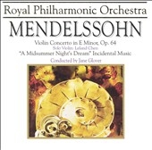 Mendelssohn: Violin Concerto, etc / Glover, Chen, Royal Philharmonic Orchestra