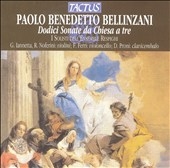 Bellinzani: Dodici Sonate da Chiesa a tre