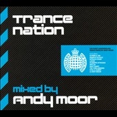 Trance Nation : Mixed By Andy Moor