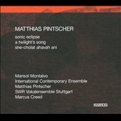 M.Pintscher: Sonic Eclipse, A Twilight's Song, She-Cholat Ahavah Ani M.Pintscher: Sonic Eclipse, A Twilight's Song, She-Cholat Ahavah Ani
