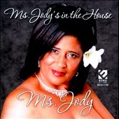 Ms. Jody's in the House Ms. Jody's in the House