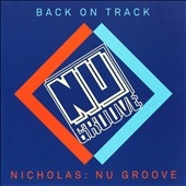 Back On Track : Nicholas Nu Groove