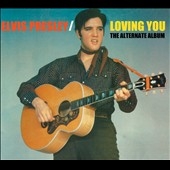Elvis Presley/Loving You (The Alternate Album)[FR201205CD]