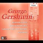 Gershwin: Rhapsody in Blue, Concerto in F, Songs, etc