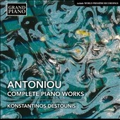 Antoniou: Complete Piano Works Antoniou: Complete Piano Works