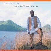 The Very Best Of George Howard The Very Best Of George Howard