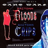 Gang Wars : Sactown Bloods Vs. Sactown Crips