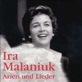 Ira Malaniuk - Arien und lieder
