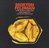 Feldman:For Bunita Marcus:Hildegard Kleeb(p) Feldman:For Bunita Marcus:Hildegard Kleeb(p)