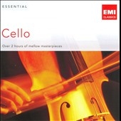 Essential Cello - Over 2 Hours of Mellow Masterpieces