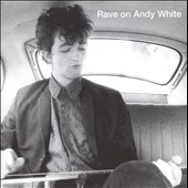 Rave On Andy White