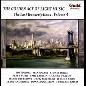 The Golden Age of Light Music - The Lost Transcriptions Vol.4 The Golden Age of Light Music - The Lost Transcriptions Vol.4