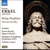 Ferenc Erkel: King Stephen Ferenc Erkel: King Stephen