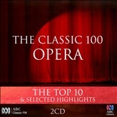 The Classic 100 Opera: The Top 10 & Selected Highlights