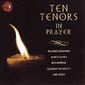 Ten Tenors in Prayer / Domingo, Lanza, Heppner, et al Ten Tenors in Prayer / Domingo, Lanza, Heppner, et al