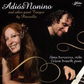 Adios Nonino and Other Great Tangos by Piazzolla Adios Nonino and Other Great Tangos by Piazzolla