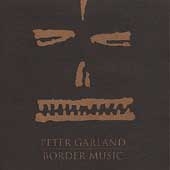 Border Music - Garland: Chamber Works