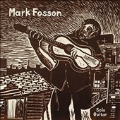 Mark Fosson Solo Guitar