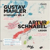 Mahler: Symphony No. 4 Chamber Version; Schnabel: Lieder Chamber Version