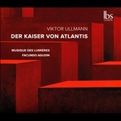 ウルマン: 歌劇《アトランティスの皇帝》 ウルマン: 歌劇《アトランティスの皇帝》
