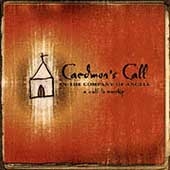 Caedmon's Call/In The Company Of Angels: A Call To...