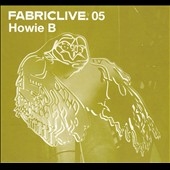 Fabriclive05 - Howie B (Mixed By Howie B)