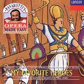 Pavarotti's Opera Made Easy - My Favorite Heroes Pavarotti's Opera Made Easy - My Favorite Heroes